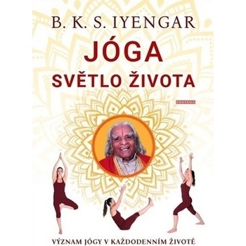 Jóga: Světlo života - B.K.S. Iyengar