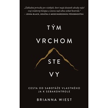 Tým vrchom ste vy - Brianna Wiest