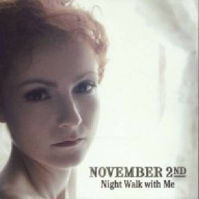 November 2nd - Night Walk With Me CD