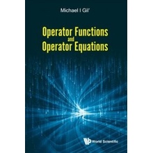 Operator Functions And Operator Equations Gil Michael Ben Gurion Univ Of The Negev Israel