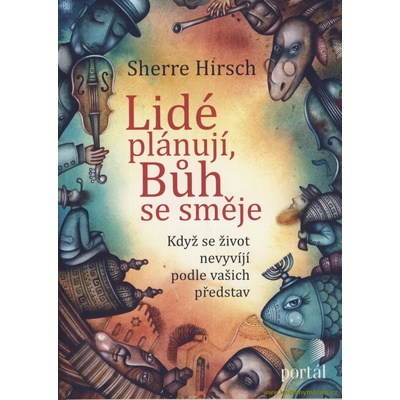 Lidé plánují, Bůh se směje
