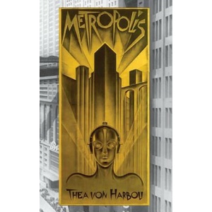 Metropolis | Thea Von Harbou (2011)