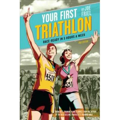 Your First Triathlon, 2nd Ed