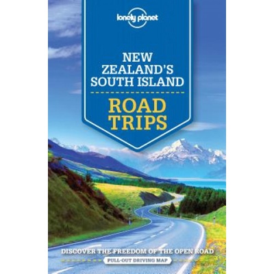 Lonely Planet New Zealands South Island Road Trips