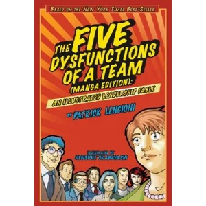 Five Dysfunctions of a Team (Manga Edition)- A Leadership Fable | Patrick M. Lencioni (ISBN: 9780470823385)