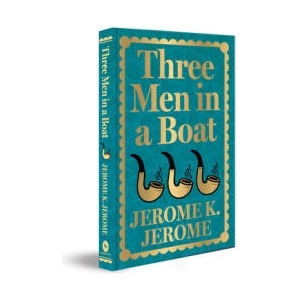 Three Men in a Boat | Jerome K Jerome (ISBN: 9789354407024)