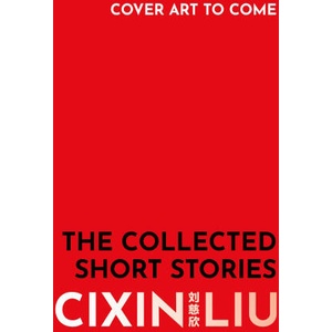 Collected Short Stories | Liu Cixin Liu (ISBN: 9781035903931)