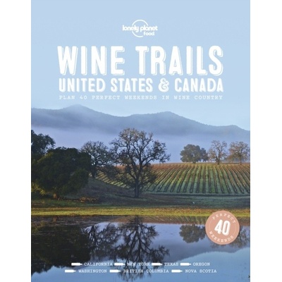 Wine Trails - USA & Canada Lonely Planet Pevná vazba