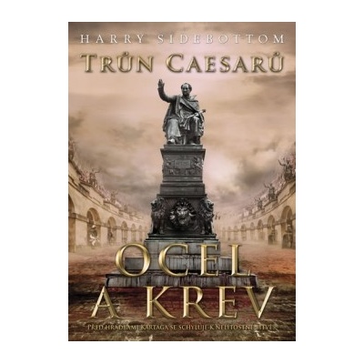 Tr ůn Caesarů Ocel a krev