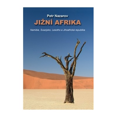 Jižní Afrika - Namibie, Svazijsko, Lesotho a Jihoafrická republika