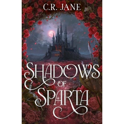 Shadows of Sparta - C. R. Jane