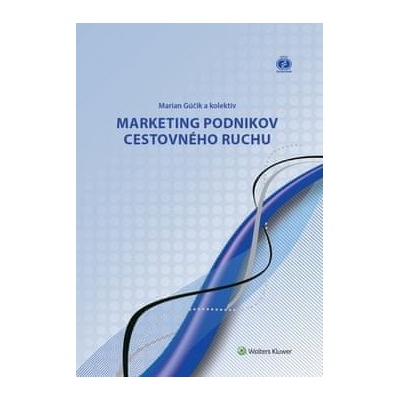 Marketing podnikov cestovného ruchu - Marian Gúčik