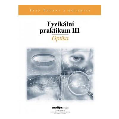 Fyzikální praktikum III. - Ivan Pelant a kolektiv