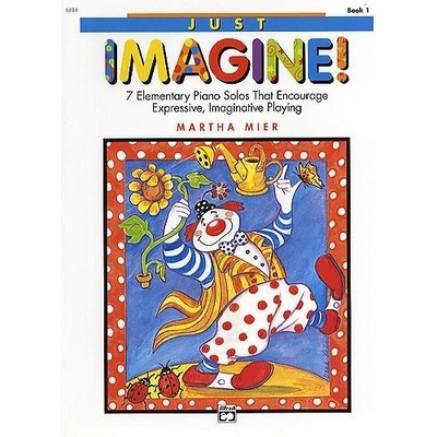 Martha Mier: Just Imagine! Book 1 skladby pre klavír