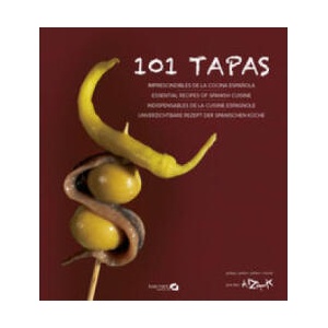 101 tapas imprescindibles | JUAN CALDUCH, XAVIER GUTIERREZ, ZALACAIN (ISBN: 9788494352621)