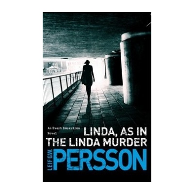 Linda, As in the Linda Murder - GW Persson Leif