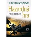 Hazardná hra - Felix Francis