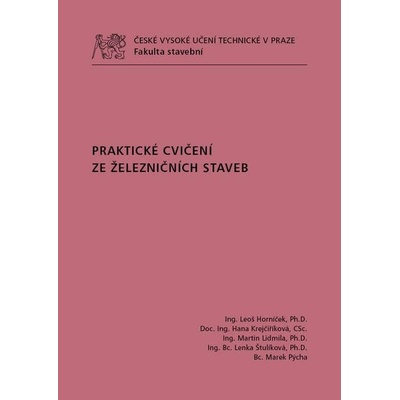 Praktické cvičení ze železničních staveb - Doc.Ing.Hana Krejčiříková, CSc.