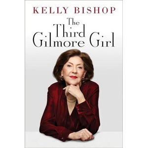 The Third Gilmore Girl | Kelly Bishop (ISBN: 9781529944921)