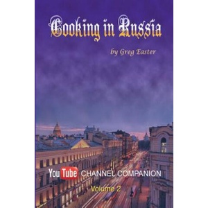 Cooking in Russia - Volume 2 | Greg Easter (ISBN: 9781934939963)