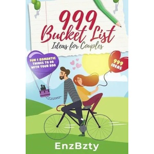 999 Bucket List Ideas for Couples | Enz Bzty (ISBN: 9781990404023)