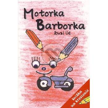 Motorka Barborka - Zuzi Vé