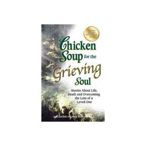 Chicken Soup for the Grieving Soul | Mark Victor Hansen (ISBN: 9781623611019)