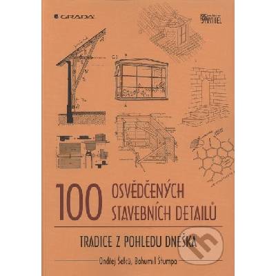 100 osvědčených stavebních detailů - Ondřej Šefců, Bohumil Štumpa