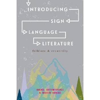 Introducing Sign Language Literature | Rachel Sutton-Spence