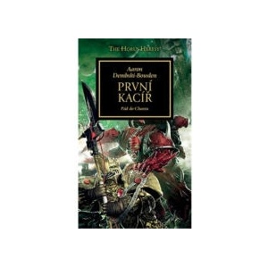 Warhammer 40.000 - První kacíř: Pád do Chaosu | Aaron Dembski-Bowden (ISBN: 9788073325763)