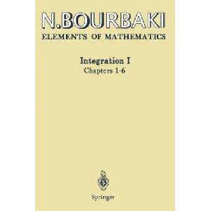 Integration I | N. Bourbaki (ISBN: 9783642639302)