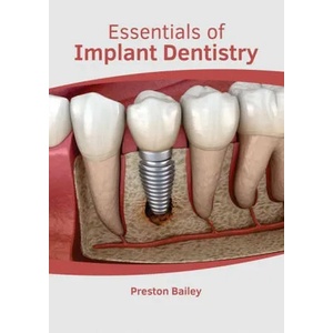 Essentials of Implant Dentistry | Preston Bailey (ISBN: 9781639270538)