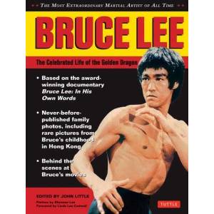 Bruce Lee: The Celebrated Life of the Golden Dragon | LITTLE JOHN (ISBN: 9780804859752)