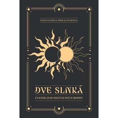 Dve slnká - Staněk Peter, Rostas Tibor Eliot