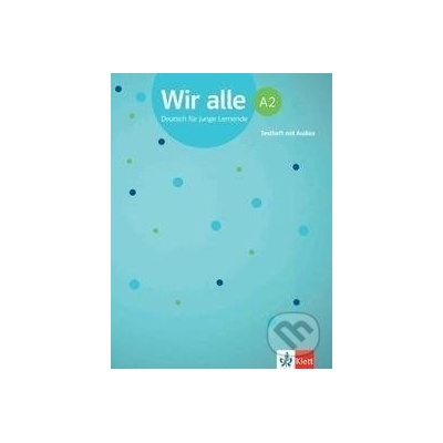 Wir alle A2. Testheft mit Audios - Klett