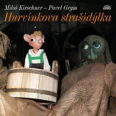 Hurvínkova strašidýlka LP - Miloš Kirschner, Pavel Grym