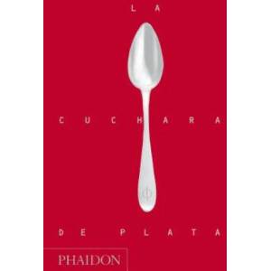 La cuchara de plata | Spoon Kitchen, The Silver (ISBN: 9780714863719)