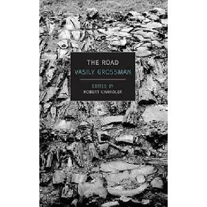 The Road | Vasily Grossman, Robert Chandler, Robert Chandler, Elizabeth Chandler, Olga Mukovnikova (ISBN: 9781590173619)
