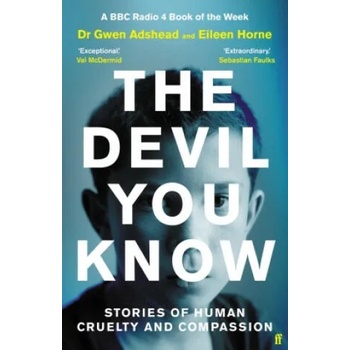 The Devil You Know Encounters in Forensic Psychiatry