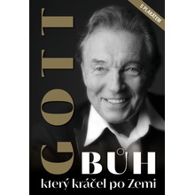 Gott Bůh, který kráčel po Zemi Karel Gott - Petr Čermák