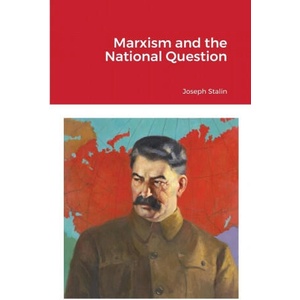 Marxism and the National Question | Joseph Stalin (ISBN: 9781105460425)