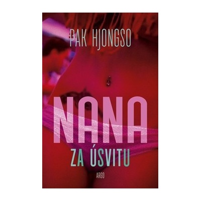 Nana za úsvitu Pak Hjongso CZ