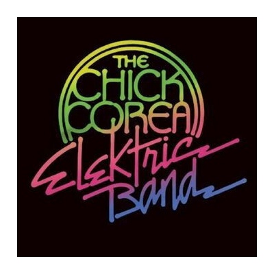 Chick Corea Elektric Band - CHICK COREA ELEKTRIC BAND Vinyl