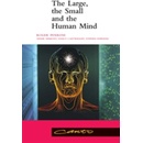 Large, the Small and the Human Mind