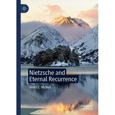 Nietzsche and Eternal Recurrence