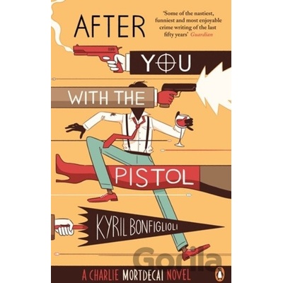 After you with the pistol: The Second Charlie- Kyril Bonfiglioli