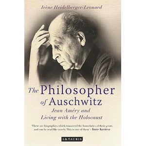 Philosopher of Auschwitz | Irene Heidelberger-Leonard (ISBN: 9781848851504)