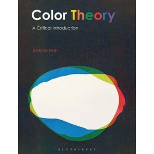 Color Theory | Fine, Aaron (ISBN: 9781350027305)