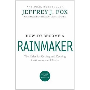 How to Become a Rainmaker | Jeffrey J. Fox (ISBN: 9780786865956)
