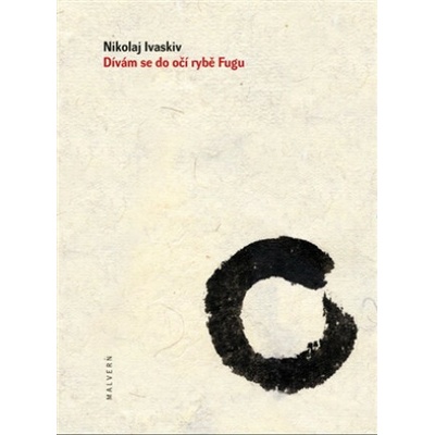 Dívám se do očí rybě Fugu - Nikolaj Ivaskiv